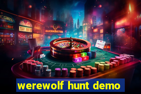 werewolf hunt demo